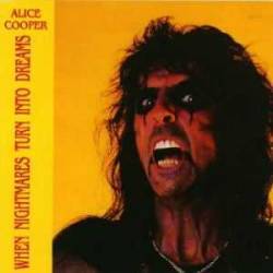 Alice Cooper : When Nightmares Turn into Dreams